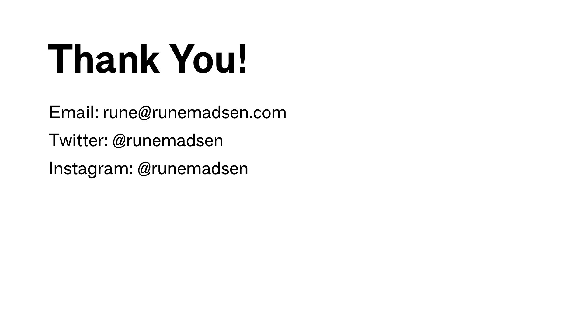 Last slide that says Thank you! and Rune's contact information.