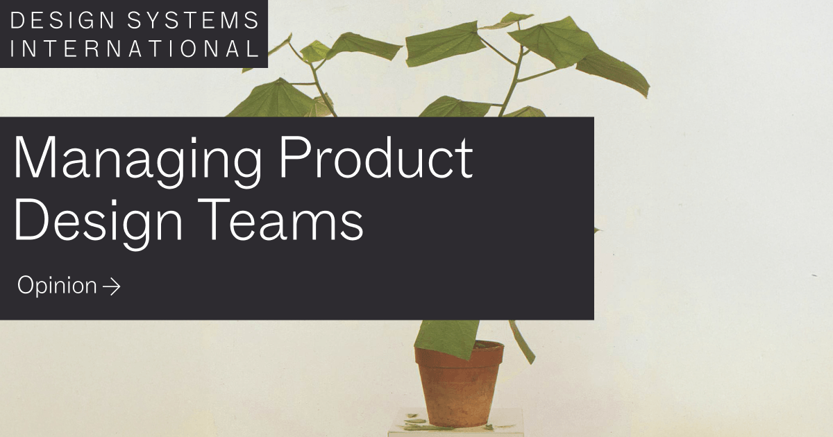 Managing Product Design Teams